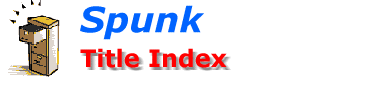 Spunk Library - Title Index - Q - Z